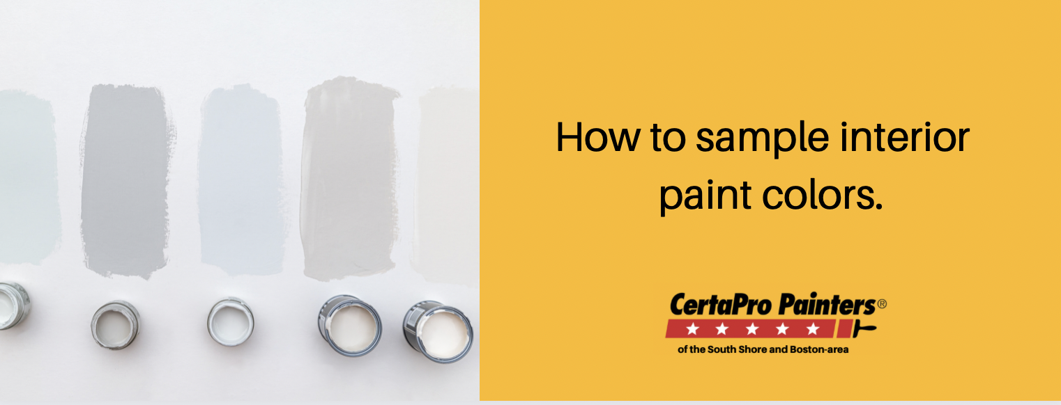 How to sample paint colors on your interior walls. Boston South Shore