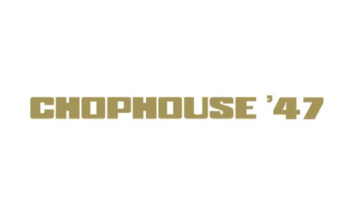 ChopHouse '47
