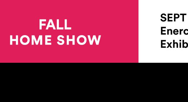 Come Meet Our Team At The 2023 Fall Home Show!